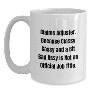 Funny Claims Adjuster Gifts for Men and Women, White Coffee Mug, Christmas Unique Presents from Friends and Family