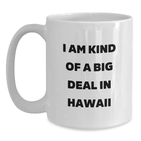 Image of Unique Gifts from Friends and Family for Hawaii Enthusiasts - 'I Am Kind Of A Prime Selection' Funny White Coffee Mug - Main