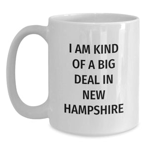 New Hampshire Exclusive Gifts from Friends, Funny White Coffee Mug for Graduation, I Am Kind Of A Prime Selection In NH