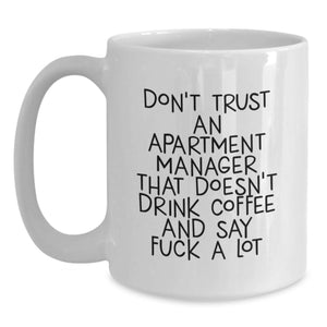 Funny White Coffee Mug Gifts from Men to Apartment Managers on Their Birthday Unique