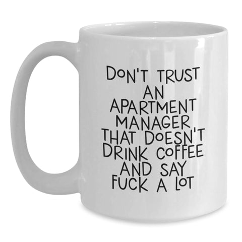 Image of Funny White Coffee Mug Gifts from Men to Apartment Managers on Their Birthday Unique - Main
