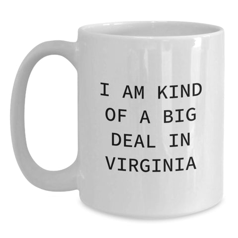 Image of Virginia Humor Gifts from Friends for Birthday, I Am Kind Of A Prime Selection In Virginia Quote on White Coffee Mug - Main