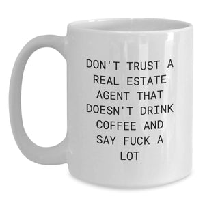 Funny Real Estate Agent Gifts, White Coffee Mug for Graduation, Gifts from Men, Gifts for Real Estate Agents Who Love Coffee