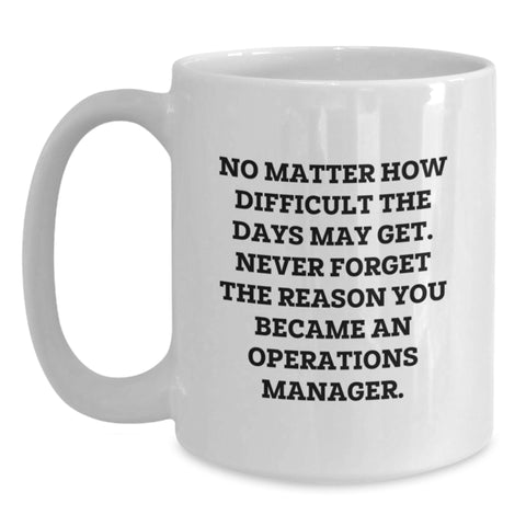 Image of Funny Motivational Operations Manager White Coffee Mug Gifts from Family for Operations Manager - Main