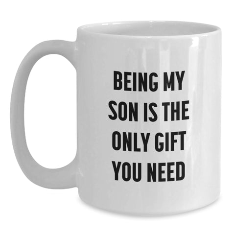 Image of Gifts for Son, Funny Quote Son White Coffee Mug, Valentine's Unique Gifts from Men - Main