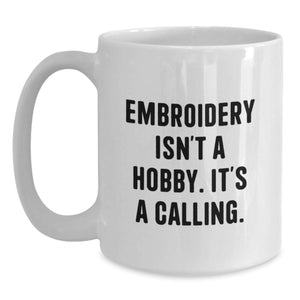 Funny Embroidery Gifts for Women Friends from Men, Inspirational White Coffee Mug for Embroidery Enthusiasts, Christmas Unique Gifts
