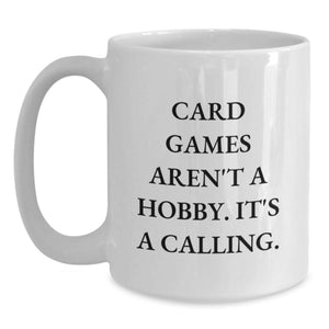 Funny Card Games Quotes White Coffee Mugs Gifts for Card Games Enthusiasts from Friends on Birthday Unique Occasions