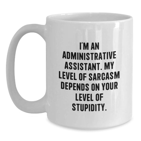 Image of Funny Administrative Assistant White Coffee Mug Gifts for Her - Christmas Unique Gifts from Friends - Main