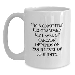 Funny Computer Programmer Gifts from Friends, Unique White Coffee Mug for Men, Women, or Family - Sarcasm Level Depends on Your Stupidity