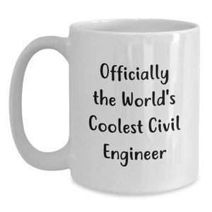 Funny Civil Engineer Gifts for Mom, Officially The World's Coolest Civil Engineer, White Coffee Mug for Civil Engineer Friends