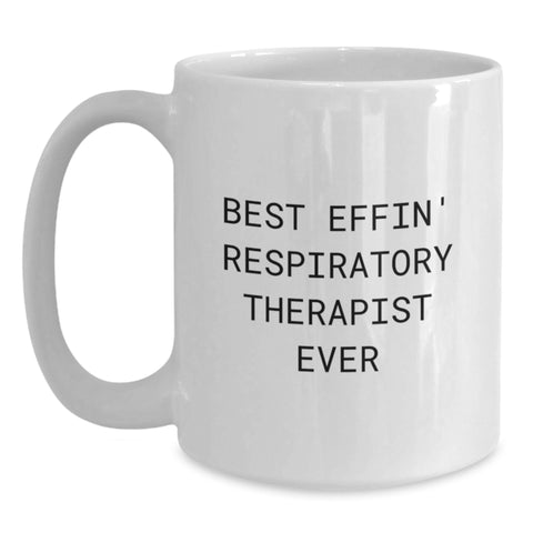Image of Funny Respiratory Therapist Gifts from Friends Birthday Unique Mugs, Best Effin' Respiratory Therapist Ever Inspirational White Coffee Mug for Men Women Coworkers - Main