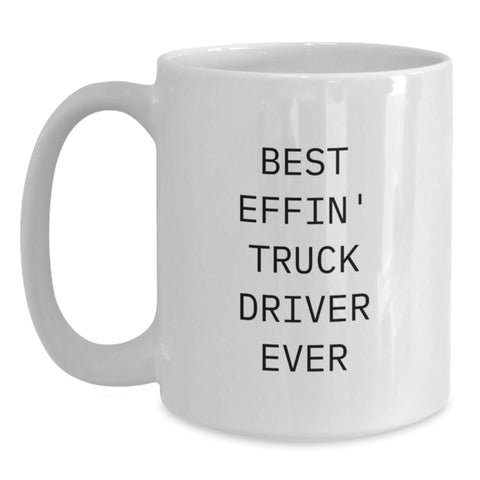 Image of Funny Gifts for Truck Driver, White Coffee Mugs Inspired by Best Effin' Truck Driver Ever, Perfect for Truck Driver on Mother's Day, Unique Gifts from Family, Friends, or Coworkers - Main