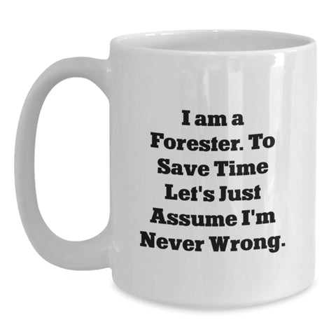 Image of Funny Forester Gifts for Him - White Coffee Mug, Perfect for Valentine's, Gifts from Men to Forester, White Ceramic Mug with Funny Quote - Main