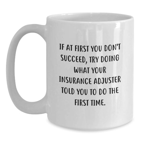 Image of Funny Insurance Adjuster Gifts from Men, Gifts for Insurance Adjuster Friends, White Coffee Mug for Mother's Day Unique Gifts - Main