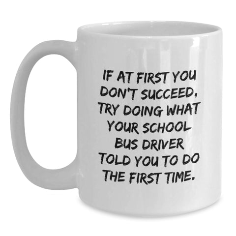 Image of Funny School Bus Driver Gifts from Friends Unique White Coffee Mug for Christmas - Inspirational Quote - Main
