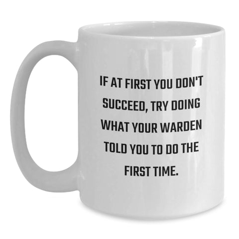 Image of Funny Warden Gifts, Birthday Unique White Coffee Mugs for Men or Women, Gifts from Friends or Family with Inspirational Quote, White Warden Coffee Mug - Main