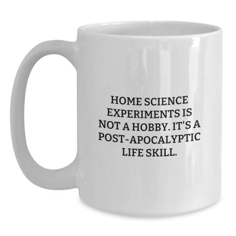 Image of Funny Home Science Experiments Gifts for Men - White Coffee Mug - 'Home Science Experiments Is Not A Hobby...' - Birthday Unique Gifts from Friends - Main