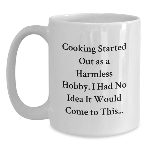 Image of Funny Cooking Quotes White Coffee Mug, Gifts from Family to Mom on Mother's Day, Perfect for Cooking Enthusiasts, 11oz or 15oz Capacity - Main