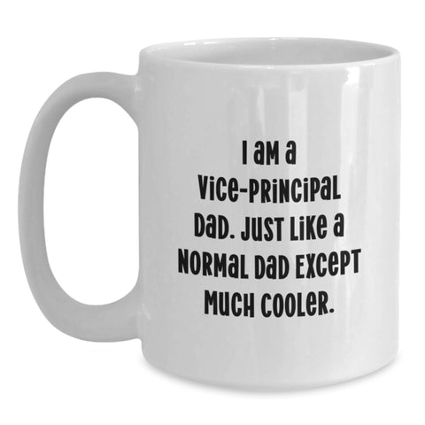 Image of Funny Vice-principal White Coffee Mug Gifts for Him, Unique Gifts from Dad to Vice-principal on Mother's Day - I'm a Vice-principal Dad - Main