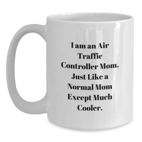 Image of Funny Air Traffic Controller Mom Gifts from Men to Women on Mother's Day - Unique White Coffee Mug - Main