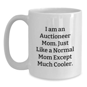 Funny Auctioneer Mom Gifts from Men to Women, White Coffee Mug for Auctioneer Enthusiasts, Unique Mother's Day Unique Gifts for Auctioneer Friends and Family