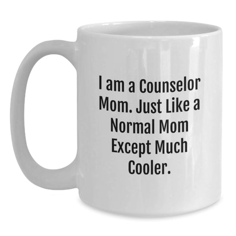 Image of Funny Counselor Gifts for Men - I Am A Counselor Mom White Coffee Mug, Unique Father's Day Unique Gift Ideas from Family - Main