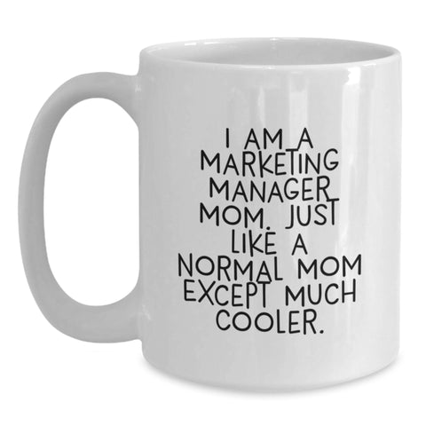 Image of Funny Marketing Manager Gifts from Mom, White Coffee Mug, Birthday Unique Gifts for Marketing Manager Mom - Main