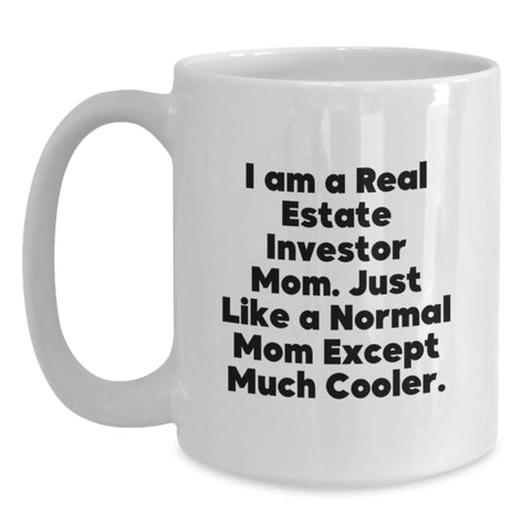 Image of Gifts from Mom to the Cool Real Estate Investor Dad - Funny White Coffee Mug for Him - Mother's Day Unique Gifts for Real Estate Investor Men - Main