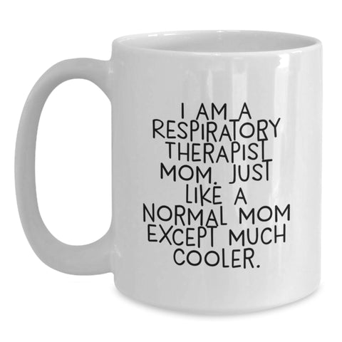 Image of Funny Respiratory Therapist Mom Gifts for Respiratory Therapist White Coffee Mugs, White Coffee Mug with Humorous Quote, Gift from Family or Friends for Mother's Day - Main