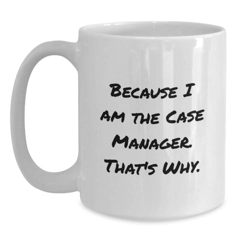 Image of Funny Case Manager Quotes Gifts from Family to Case Manager White Coffee Mug for Mother's Day - Main