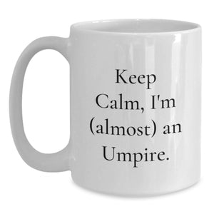 Funny Umpire White Coffee Mugs for Graduation - Gifts from Friends to Umpire Lover
