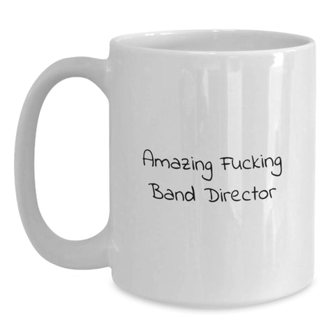 Image of Funny Band Director Gifts from Friends for Men and Women Graduation Unique Mug - 'Amazing F--king Band Director' - Main