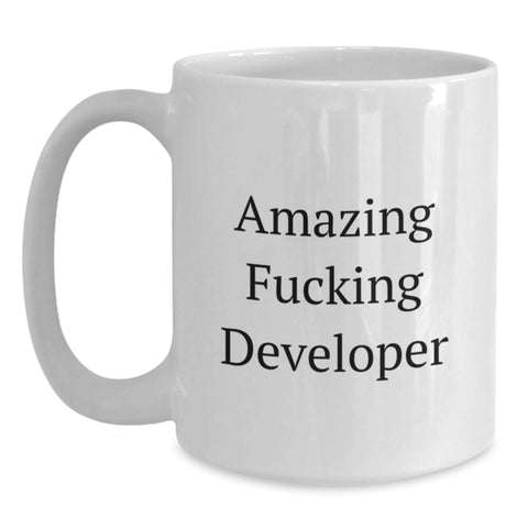 Image of Funny Developer Gifts, White Coffee Mug for Developer, Amazing F--king Developer Quote, Gifts from Friends, Gifts for Men, White Graduation Unique Gifts - Main
