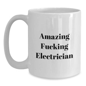 Funny Electrician Gifts for Men, White Coffee Mug, Amazing 'F--king Electrician' Quote, Graduation Unique Gifts from Friends, Coworkers, Family