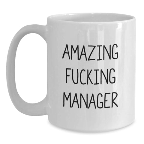 Image of Funny Manager Gifts from Men, White Coffee Mug with Inspirational Quote, Perfect for Graduation Unique Gifts for Friends - Main
