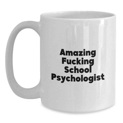 Image of Funny School Psychologist Gifts for Men, White Coffee Mug - Inspirational Quote for Graduation Unique Gifts from Family - Main