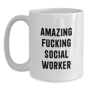 Funny Social Worker Gifts, Gifts from Family, for the Amazing F--king Social Worker, White Coffee Mug