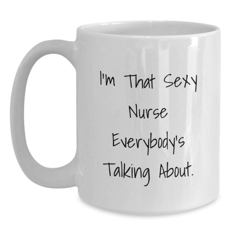 Image of Funny Sexy Nurse White Coffee Mugs Gifts from Friends to Nurse Graduation Unique Gifts - Main