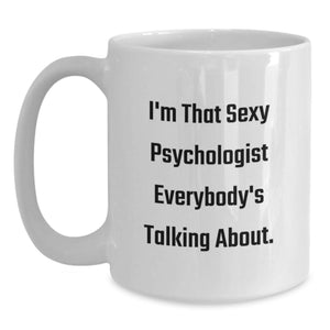 Funny Psychologist Gifts, White Coffee Mug for Graduation Unique Gifts from Friends to Men Psychologists