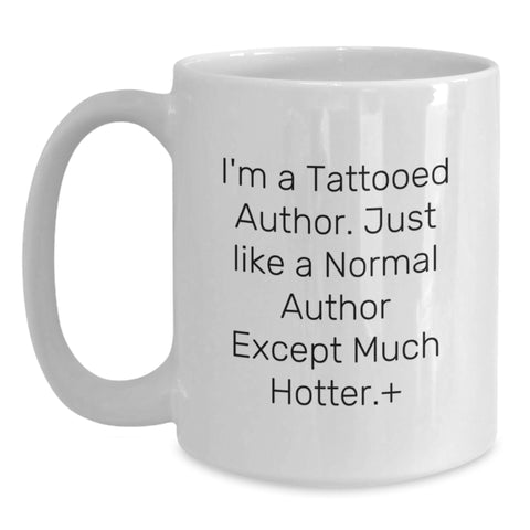 Image of Funny Author Quotes White Coffee Mug, Unique Gifts for Author from Friends, Graduation Unique Gifts for Author Men, Women, Friends, Coworkers, Family - Main