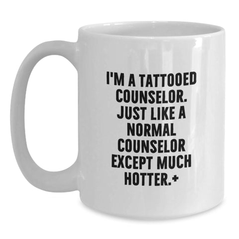 Image of Funny Counselor Gifts for Graduation - White Coffee Mug, I'm A Tattooed Counselor, Ideal Gift for Counselor Friends and Family, Unique Counselor Mug - Main