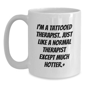 Funny Gifts from Friends for Therapist, I'm A Tattooed Therapist - White Coffee Mug, Perfect for Graduate, Unique Gifts