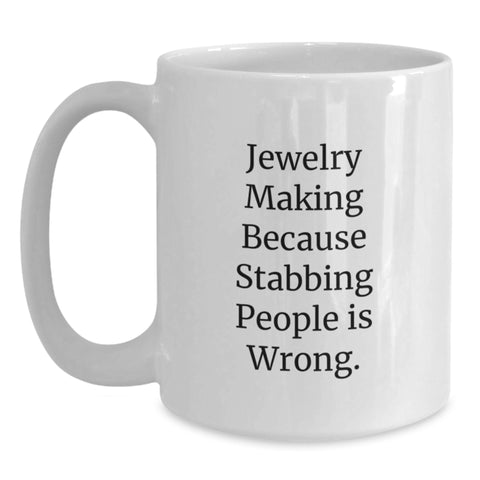 Image of Unique Jewelry Making Graduation Gifts from Friends - Funny White Coffee Mug - Main