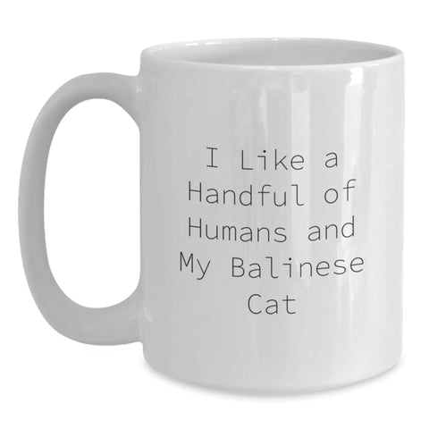 Image of Funny Balinese Cat Lover Gifts for Friends, Family, and Coworkers - White Coffee Mug, I Like A Handful Of Humans And My Balinese Cat - Main