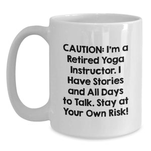 Funny Yoga Instructor White Coffee Mug Gifts from Friends, Birthday Unique Gifts for Yoga Instructor, Stay At Your Own Risk! Quote
