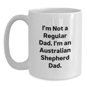 Funny Australian Shepherd Dad White Coffee Mug Gifts for Australian Shepherd Dog Lovers from Friends or Family