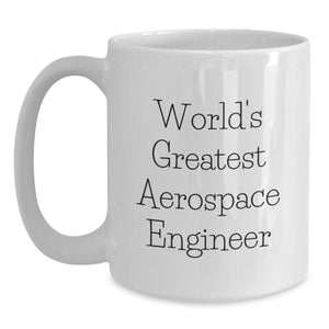 World's Greatest Aerospace Engineer Funny Graduation Gifts for Men from Friends, Unique White Coffee Mug