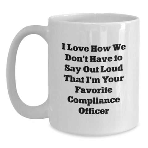 Image of Compliance Officer Gifts, Funny Quote White Coffee Mug for Men, Women, Coworkers, Family, Graduation Unique Gifts, Gifts from Friends - Main
