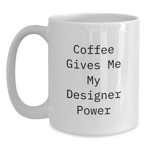 Image of Funny Designer Gifts from Friends for Designer Lovers White Coffee Mug Christmas Unique Gift - Main