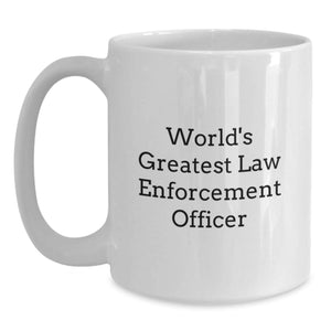 Funny World's Greatest Law Enforcement Officer Gifts for Him or Her Birthday Unique Mugs from Men Gifts for Law Enforcement Officer